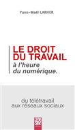 Le droit du travail à l'heure du numérique