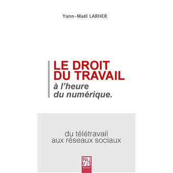 Le droit du travail à l'heure du numérique