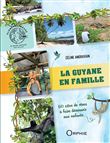 La Guyane en famille