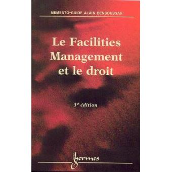 Le facilities management et le droit (3° Éd.)