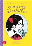 Complots à Versailles - Tome 4