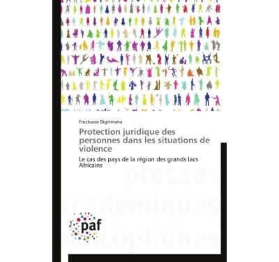 Protection juridique des personnes dans les situations de violence