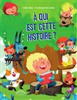 À qui est cette histoire ?