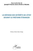 La défense des intérêts de l'État devant le prétoire étranger