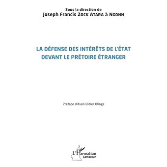La défense des intérêts de l'État devant le prétoire étranger