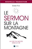 Le sermon sur la montagne - La clef du succès dans la vie - Nouvelle traduction