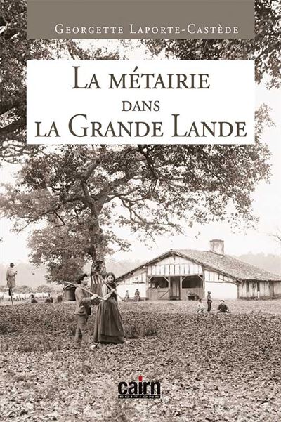 La Métairie dans la Grande Lande