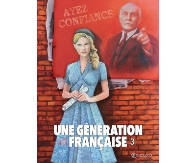 Une génération française T03 - Ayez confiance !
