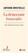 La démocratie bousculée - Des élections et des crises