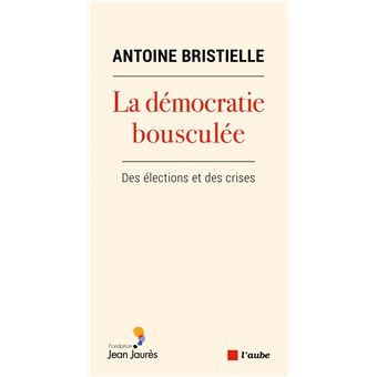 La démocratie bousculée - Des élections et des crises