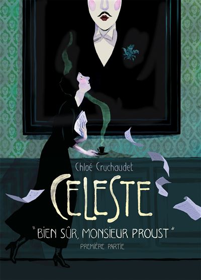 Céleste - Bien sûr - monsieur Proust / Partie 1 - Céleste - Chloé Cruchaudet  - cartonné - Achat Livre ou ebook | fnac