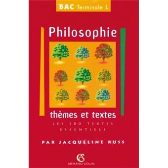 Philosophie Themes Et Textes Bac Terminale L Les 380 Textes Essentiels Broche Jacqueline Russ Achat Livre Fnac