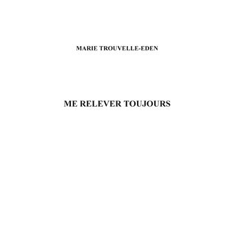 Me relever toujours