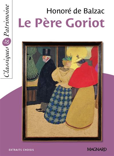 Le Pere Goriot Classiques Et Patrimoine 2016 Tome 74 Poche Honore De Balzac Evelyne Leroy Achat Livre Ou Ebook Fnac