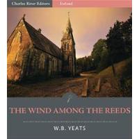 The Wind Among the Reeds (Illustrated Edition)
