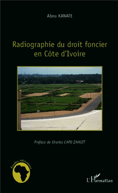 Radiographie du droit du foncier en Côte d'Ivoire