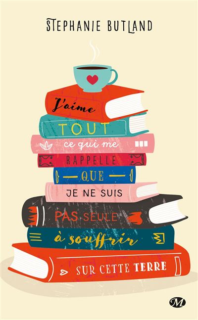 J'aime tout ce qui me rappelle que je ne suis pas seule
