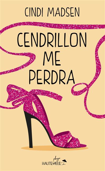 Cendrillon me perdra - collector été 2020