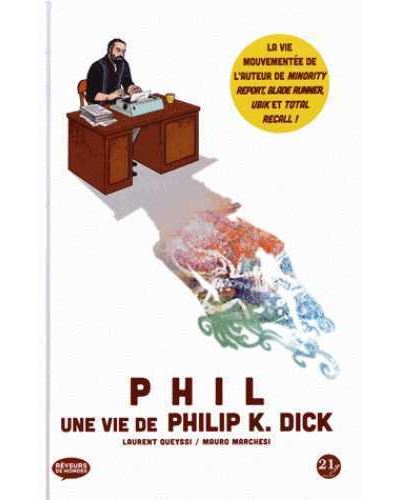 Phil une vie de philip k. dick