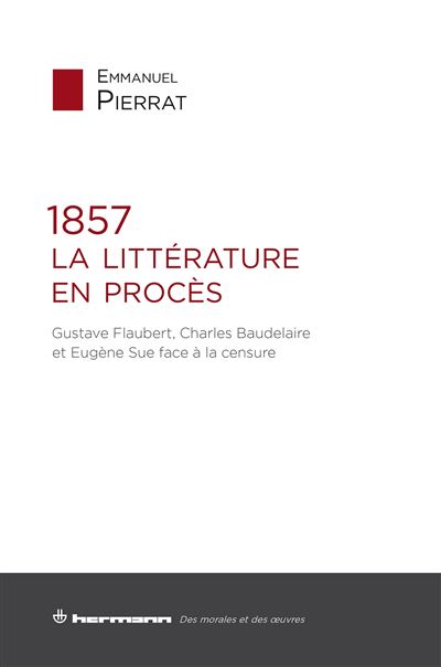 1857 : La Littérature en procès