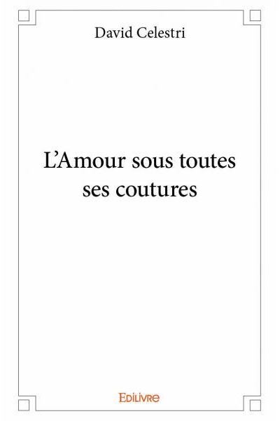 L'amour sous toutes ses coutures