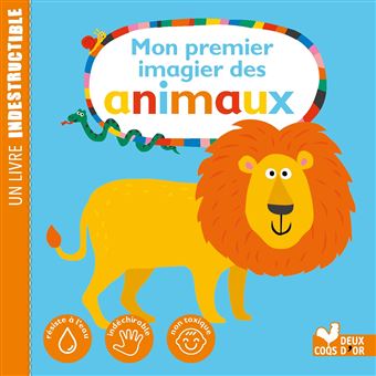 Mon premier imagier des animaux - Livre Indestructible