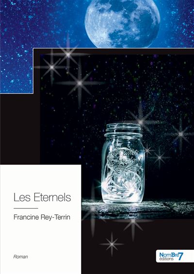 Les éternels - Francine Rey-Terrin - broché