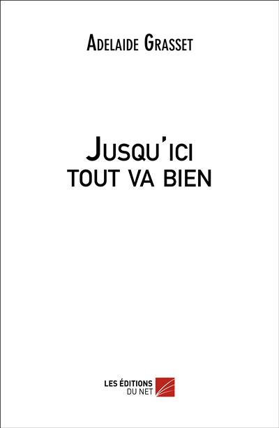 Jusqu ici tout va bien