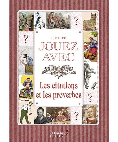 Jouez avec les proverbes, dictons et maximes