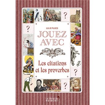 Jouez Avec Les Citations Et Proverbes Broche Julie Pujos Achat Livre Fnac