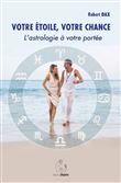 Votre étoile, votre chance - L'astrologie à votre portée
