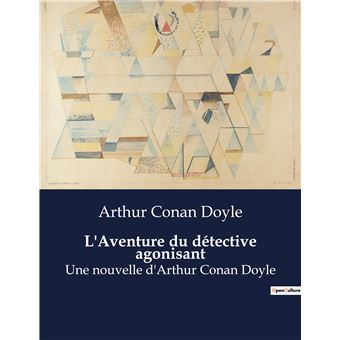 L'Aventure du détective agonisant