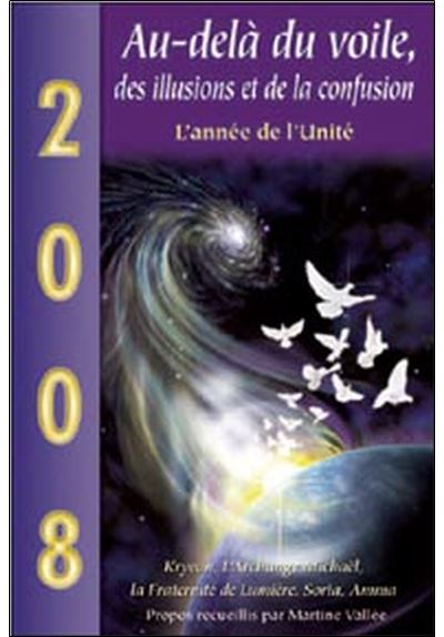 2008 - Au-delà du voile, des illusions et de la confusion
