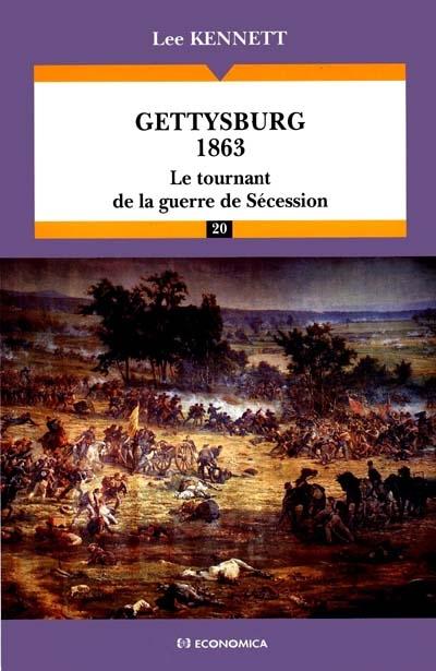Gettysburg 1863 le tournant de la guerre de secession