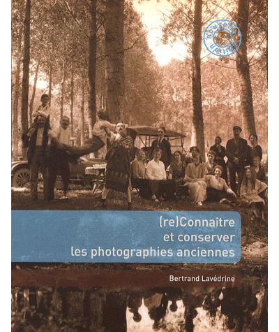 (re) Connaître et conserver les photographies anciennes