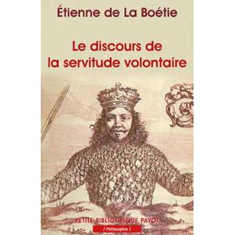 Le Discours De La Servitude Volontaire Fermeture Et Bascule Vers Suivi De La Boetie Et La Question Du Politique Tome 134 Poche Etienne De La Boetie Helene Clastres