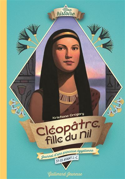 Cléopâtre, fille du Nil -  Kristiana Gregory - cartonné