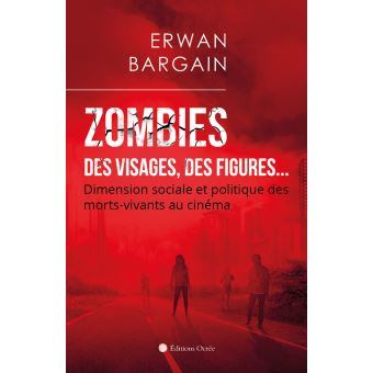 Zombies : Des visages, des figures