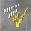 PAINTING AFTER POST MODERNISM