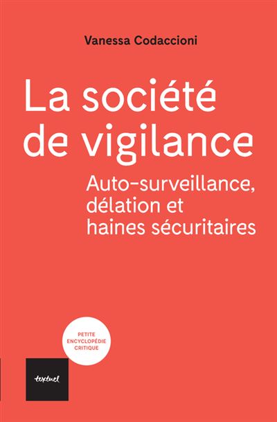 La société de vigilance - Vanessa Codaccioni - broché