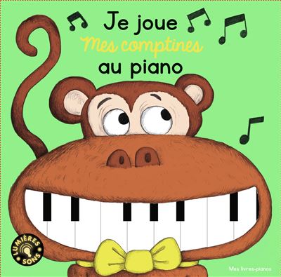 Je joue mes comptines au piano - Magali Clavelet - cartonné