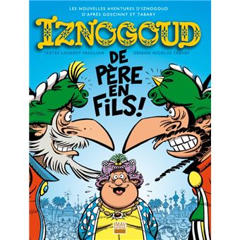 Les nouvelles aventures d'IznogoudDe père en fils