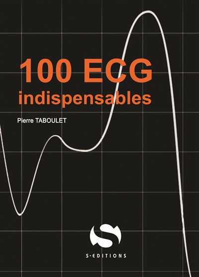 100 ECG indispensables - Pierre Taboulet - broché