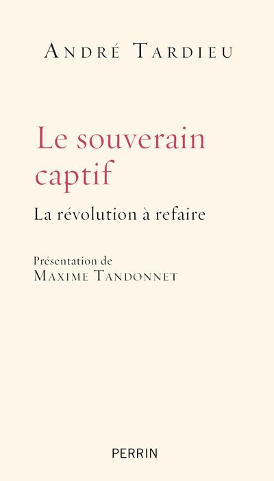 Le souverain captif la revolution a refaire