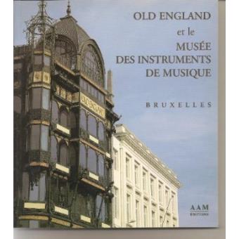 Old England et le Musee des Instruments de Musique