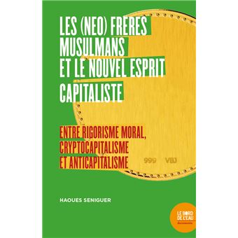 Les (néo) frères musulmans et le nouvel esprit capitaliste