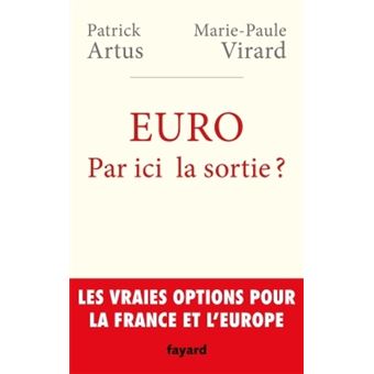 Euro Par Ici La Sortie Les Vraies Options Pour La France