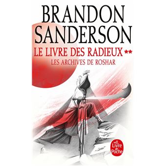 Les Archives De Roshar Tome 2 Le Livre Des Radieux - 