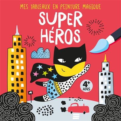 Mes tableaux en peinture magique - super héros