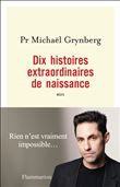 Dix histoires extraordinaires de naissance